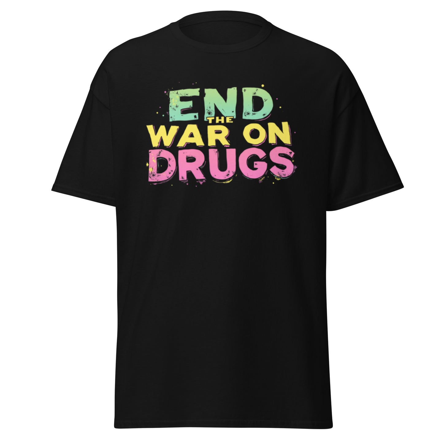 "END THE WAR ON DRUGS" Unisex classic tee