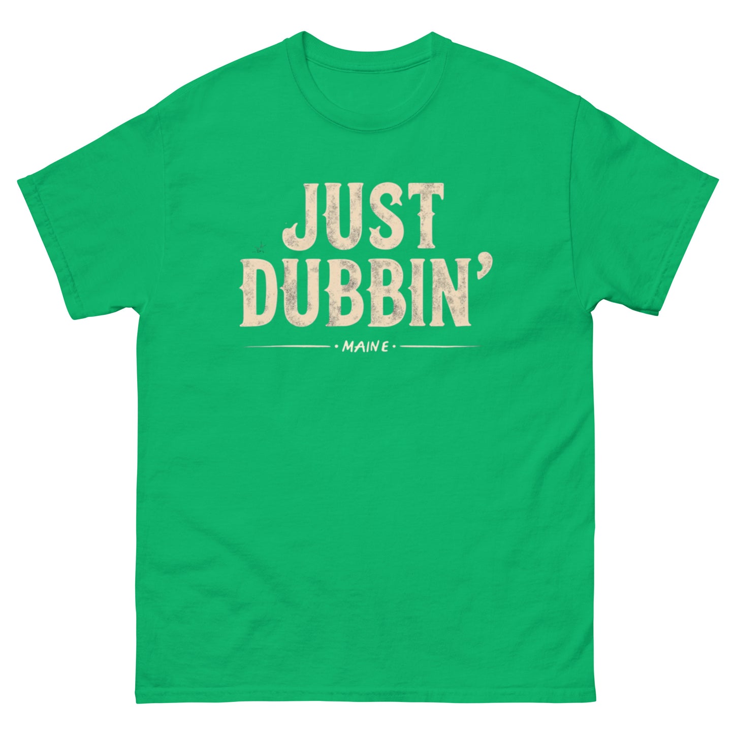 CLASSIC "JUST DUBBIN" Unisex classic tee